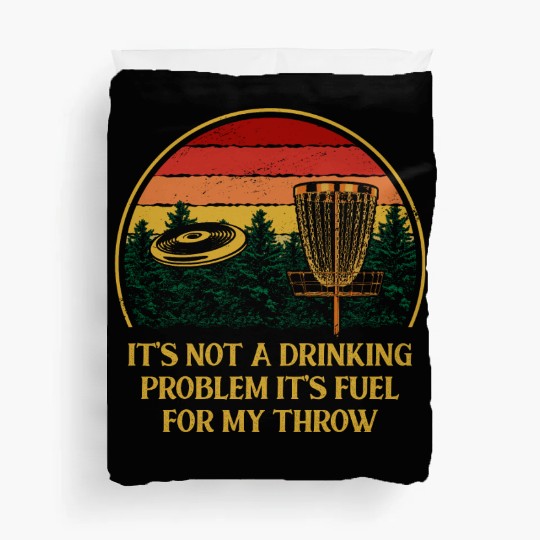 Its Fuel For My Throw Disc Golf Beer Lover Golfer Duvet Covers