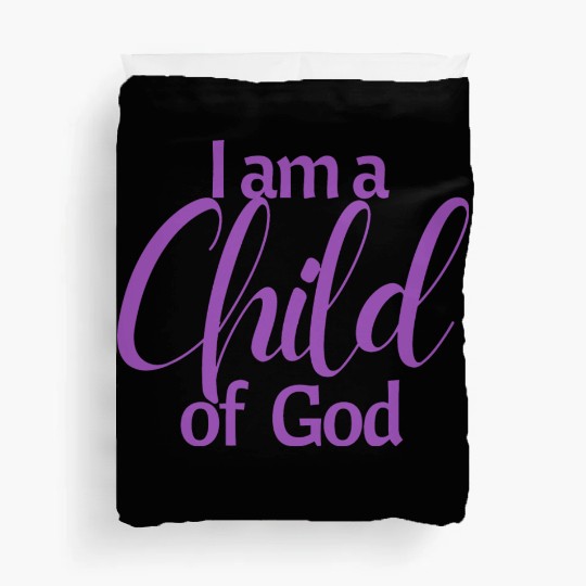 I am a child of God affirmation Duvet Covers