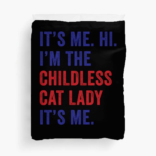 It's Me Hi I'm The Childless Cat Lady Harris 2024 Duvet Covers