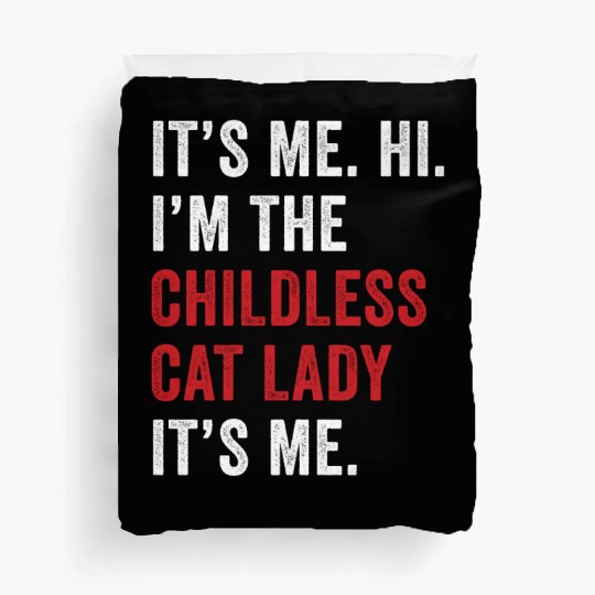 It's Me Hi Im The Childless Cat Lady Kamala Harris Duvet Covers