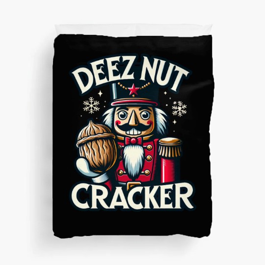 Deez Nut Nutcracker Meme Duvet Covers: Funny Christmas