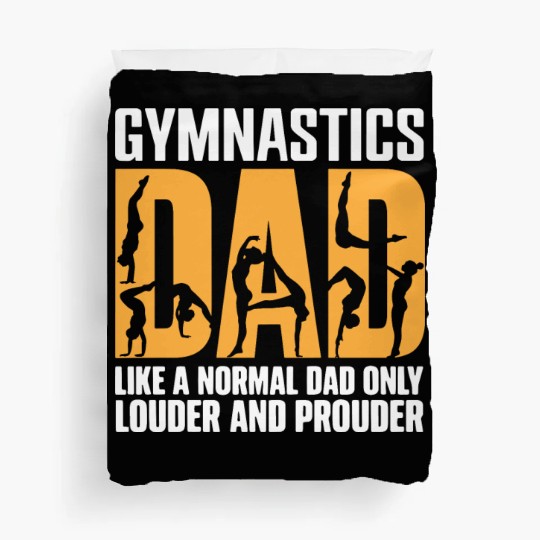 Only Louder & Proudere Dad Funny Gymnastics Dad Duvet Covers