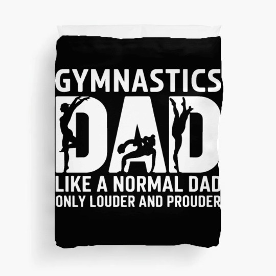 Like Normal But Louder Dad Funny Gymnastics Dad Duvet Covers