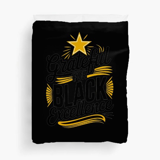 Grateful for Black Excellence Duvet Covers