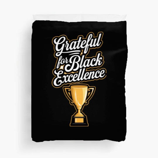 Grateful for Black Excellence Duvet Covers