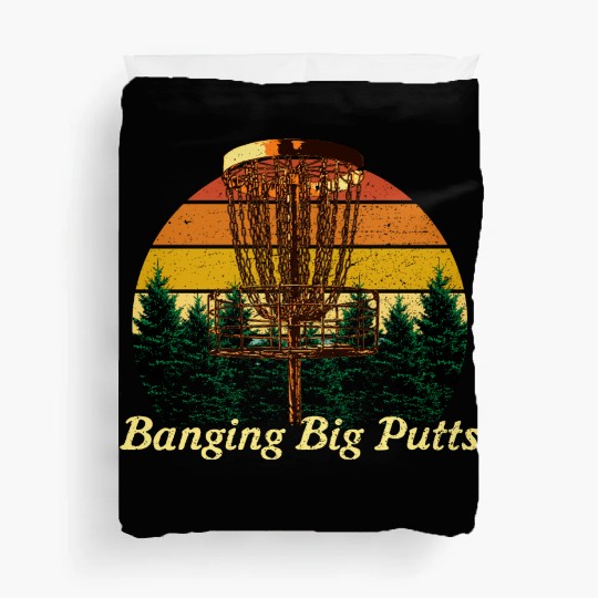 Banging Big Putts Disc Golf Outdoor Game Golfer Fi Duvet Covers