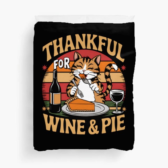 Happy Cat Feasting on Wine and Pie - Thanksgiving Duvet Covers