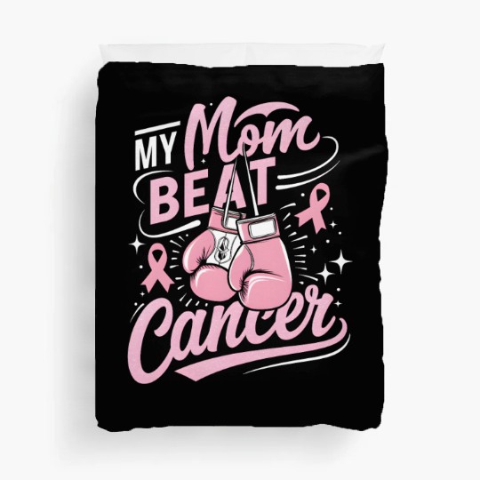 My Mom Beat Cancer Breast Cancer Awareness Duvet Covers