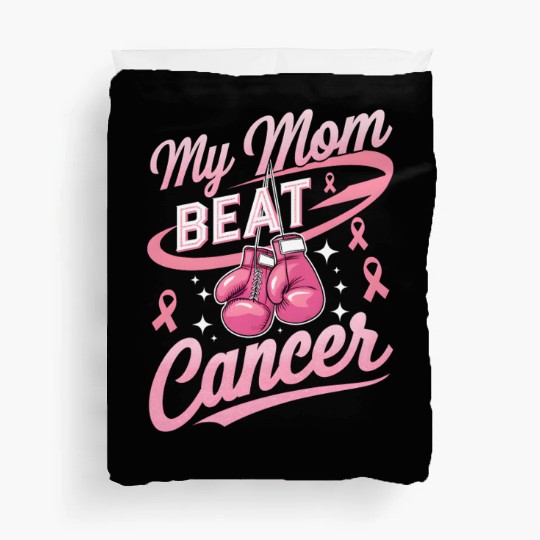 My Mom Beat Cancer Breast Cancer Awareness Duvet Covers