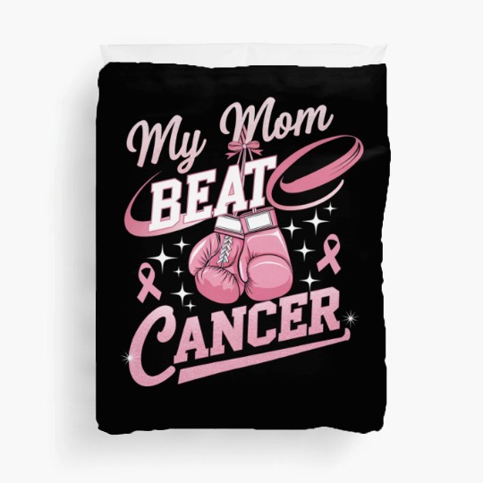 My Mom Beat Cancer Breast Cancer Awareness Duvet Covers