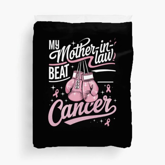 My Mother-In-Law Beat Cancer Breast Cancer Duvet Covers