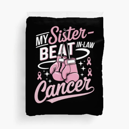 My Sister-In-Law Beat Cancer Breast Cancer Duvet Covers