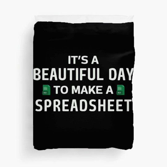 It's a Beautiful day to make a Spreadsheet - Excel Duvet Covers