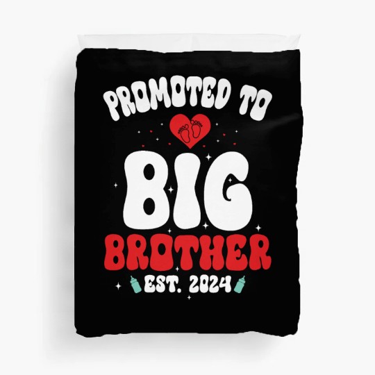 Promoted to big brother est. 2024 for pregnancy or Duvet Covers