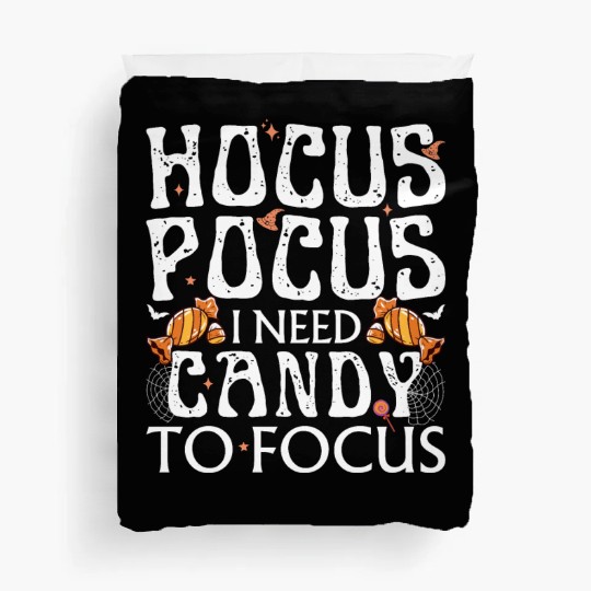 Hocus Pocus I Need Candy To Focus Duvet Covers