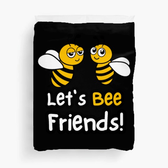 Let's Bee Friends! Duvet Covers
