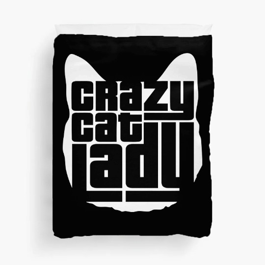 Crazy Cat Lady Text Love Saying Quote Weird Woman Duvet Covers