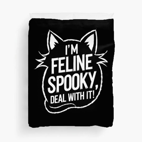 I’m Feline Spooky Cat Halloween Saying Duvet Covers