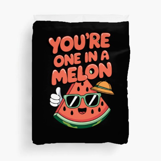 You're One In A Melon Duvet Covers