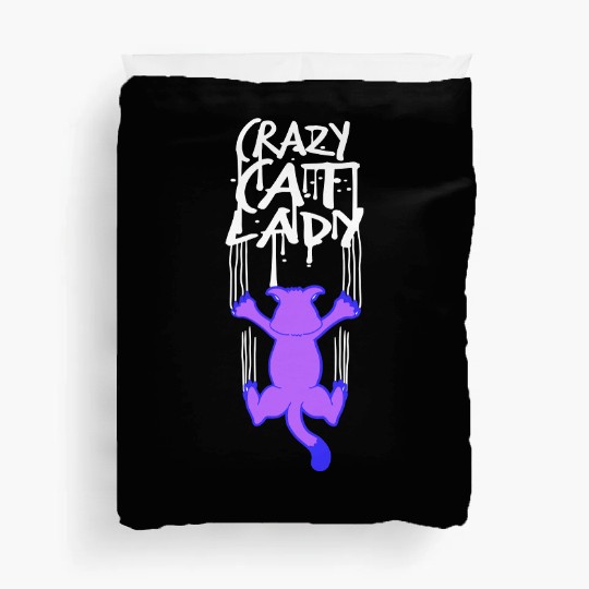 Crazy Cat Lady Text Love Saying Quote Weird Woman Duvet Covers