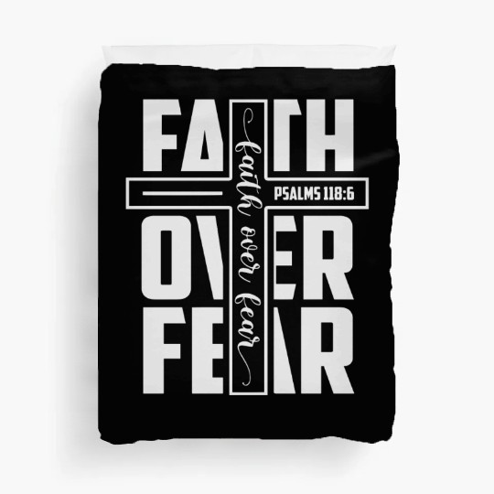 Faith over Fear | Motivational | Inspirational Duvet Covers