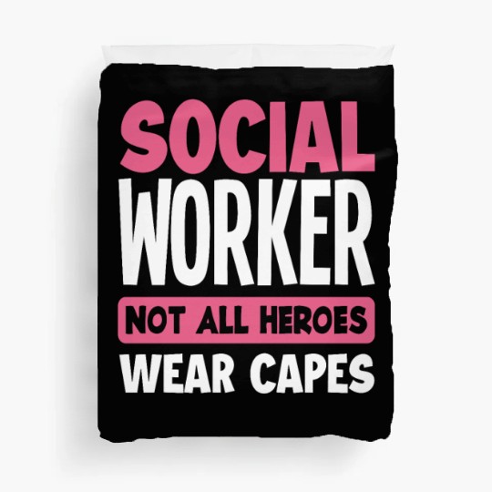 Social Worker Not All Heroes Wear Capes Duvet Covers