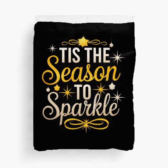 Tis the Season to Sparkle Christmas Eve Cheer Duvet Covers