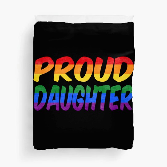 Just be yourself! (Proud Daughter) Duvet Covers