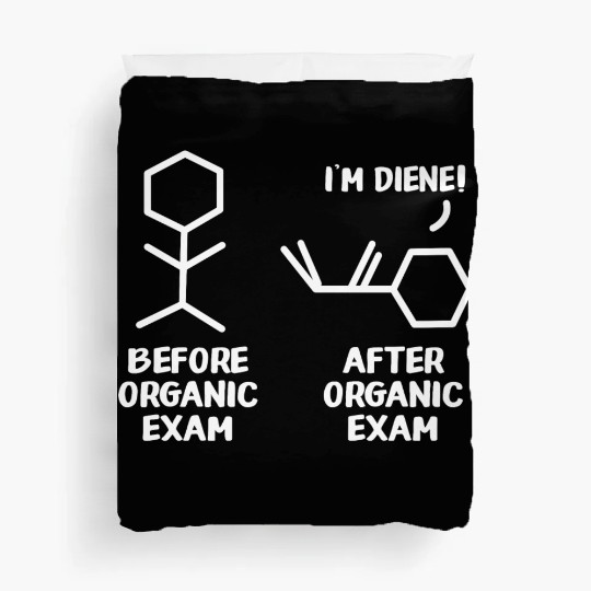 Before Organic Exam Funny Organic Chemistry Duvet Covers