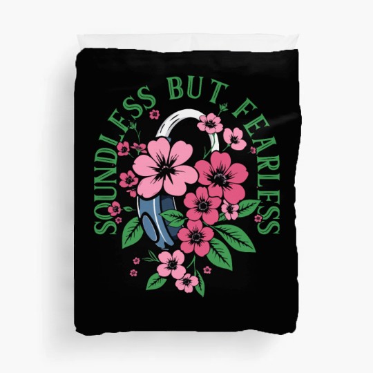 Hearing Impaired Deaf Soundless But Fearless Duvet Covers