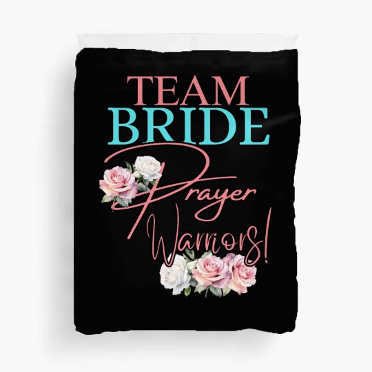 Team Bride Prayer Warriors Duvet Covers
