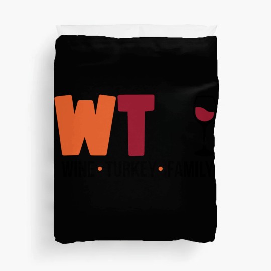 Wine Turkey Family Funny WTF Thanksgiving Funny Duvet Covers