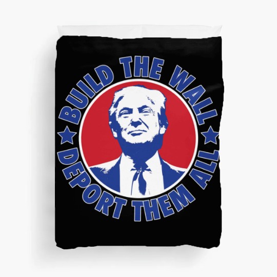 Donald Trump 2024 Deport Them All President Duvet Covers
