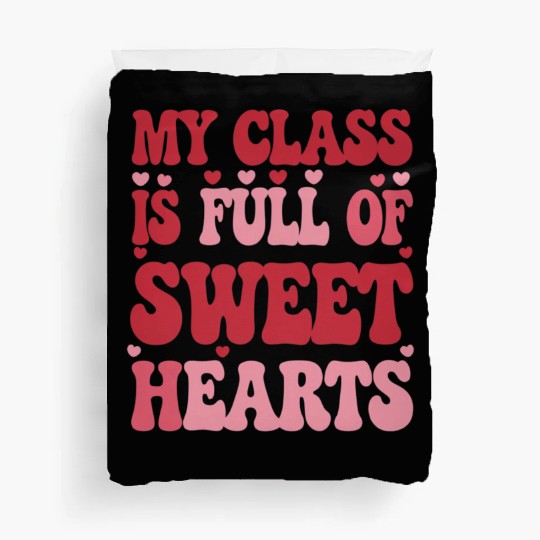My Class is Full of Sweethearts Valentine's Day Duvet Covers