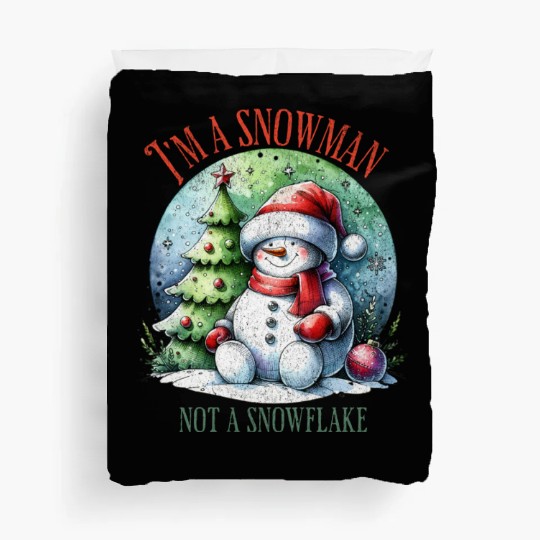 I m a snowman not a snowflake Duvet Covers