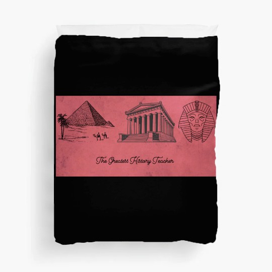 The greatest history teacher Duvet Covers