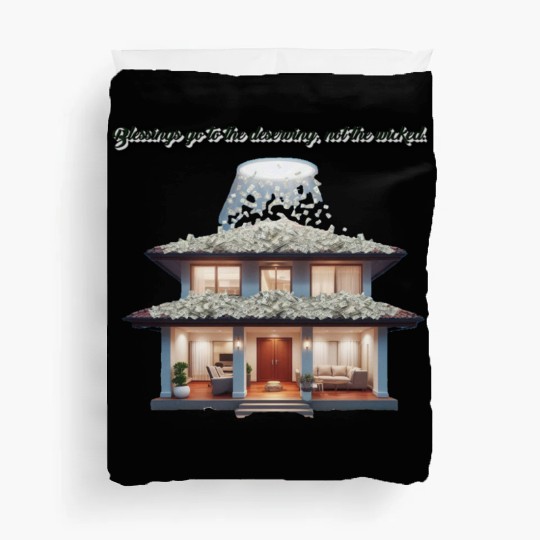 Blessings go to the deserving, not the wicked. Duvet Covers