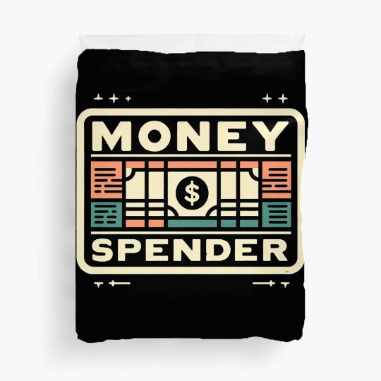 Money Spender 6 Duvet Covers