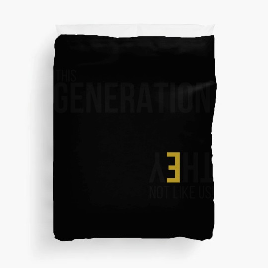 This Generation Not like us - Blk Duvet Covers