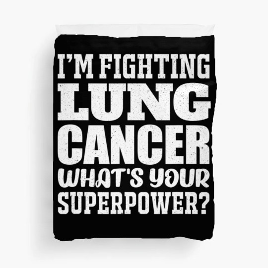 I'm Fighting Lung Cancer Duvet Covers
