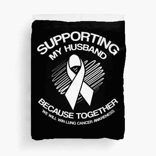 Lung Cancer Awareness Supporting Husband Duvet Covers