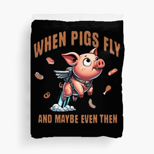 When pigs fly and maybe even then Airborne Porcine Duvet Covers