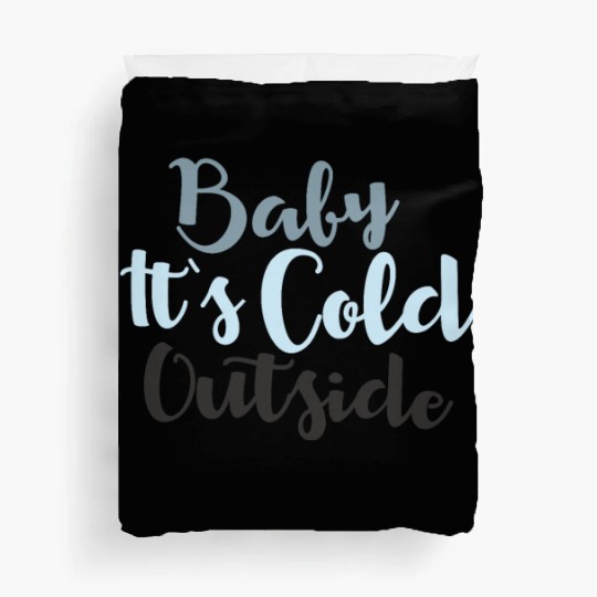 Baby It's Cold Outside Snow Cold Winter Duvet Covers