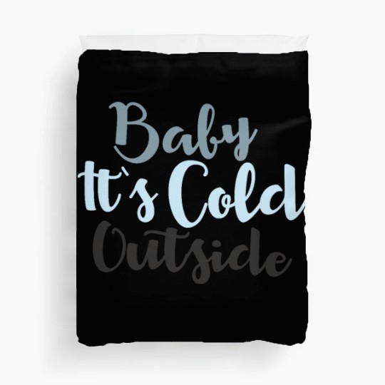 Baby It's Cold Outside Snow Cold Winter Duvet Covers