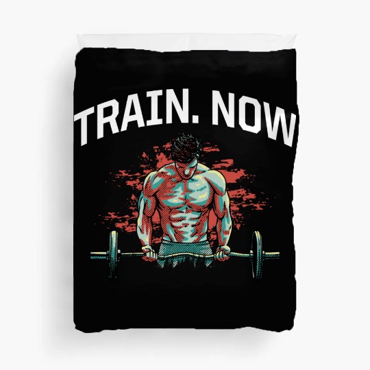 Train Now Workout Motivational Quote Gym Inspirati Duvet Covers