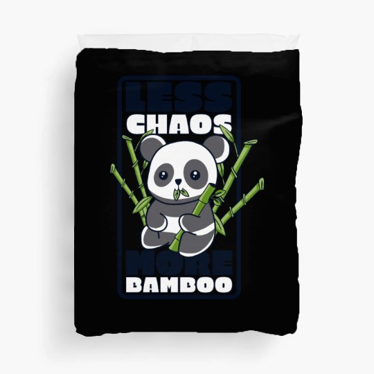 Less Chaos More Bamboo Panda Bear Friend Lover Duvet Covers
