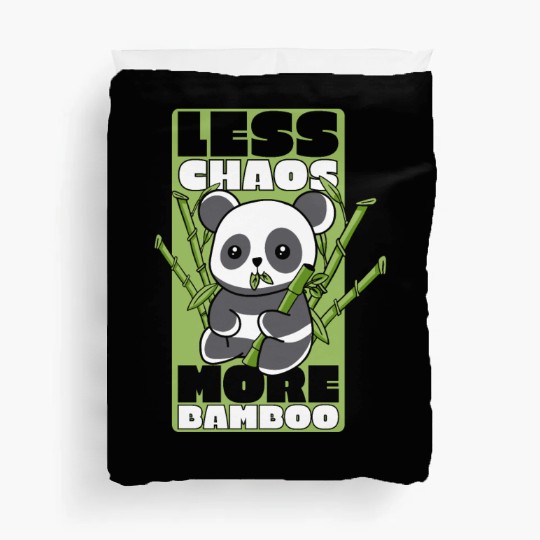 Less Chaos More Bamboo Panda Bear Friend Lover Duvet Covers