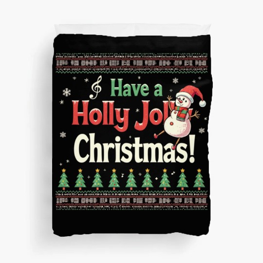 Have a holly joy christmas Duvet Covers