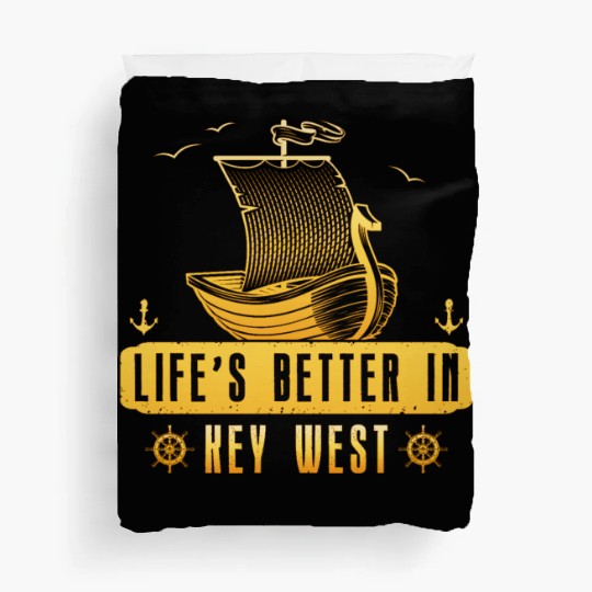 Florida Sailing LIFE'S BETTER IN KEY-WEST Duvet Covers