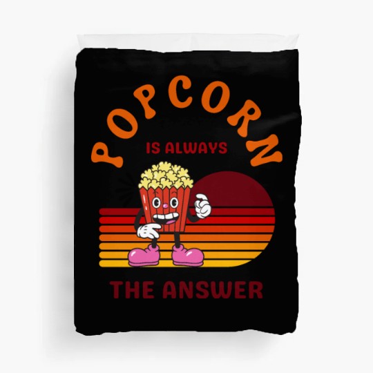 Popcorn Is Always the Answer – Funny Snack Lover Duvet Covers